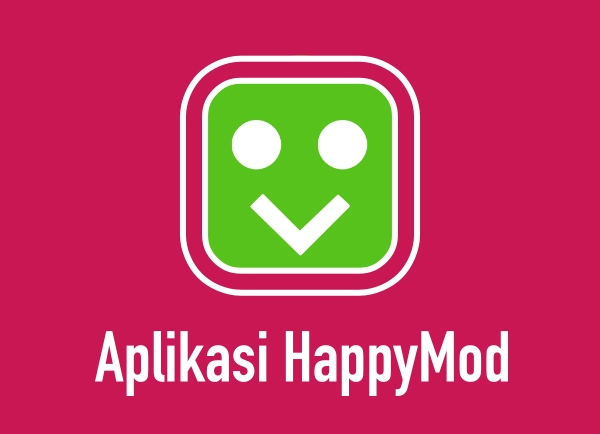 Cara Mengunduh dan Menggunakan HappyMod di Android