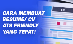 Cara Membuat CV ATS Friendly