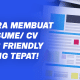 Cara Membuat CV ATS Friendly