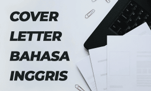 Cara Membuat Cover Letter Bahasa Inggris